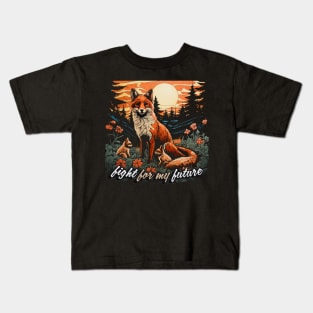 Fox : Fight For My Future Kids T-Shirt